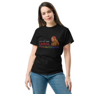 We’ve All Seen Carol Lesflicks T-Shirt